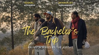 The Bachelor's Trip Season 1 All Episodes | Kushal Dubey | Dhananjay Sharma | Sudhanshu Sharma