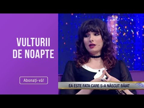 Vulturii de noapte (21.05.2019) - Povestea fetei care s-a nascut baiat! Prin ce greutati a trecut?