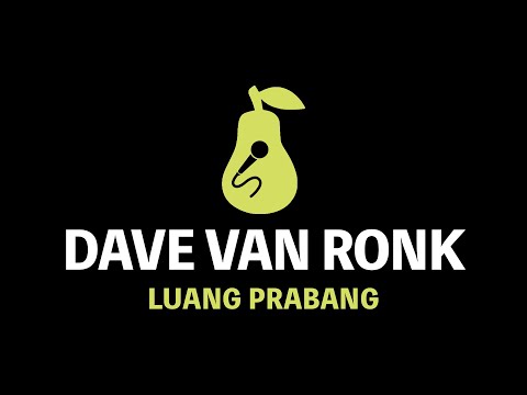 Dave Van Ronk - Luang Prabang (Karaoke)