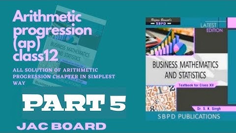 # 5 Arithmetic progression class 12th Business Mathematics . [ jac board ] chapter -1 समांतर श्रेणी