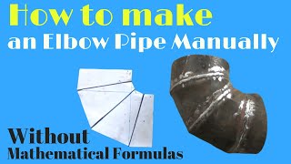 How to make an Elbow Pipe Manually (Without Mathematical Formulas).