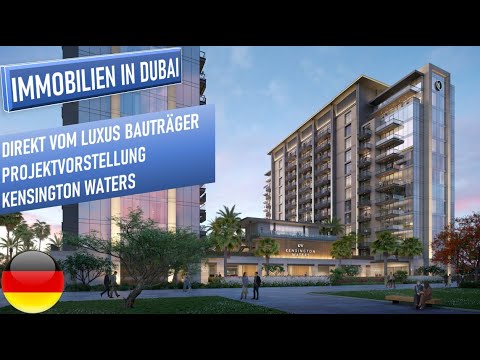 Update Kensington Waters, Immobilienprojekt Vorstellung, Kauf Von Immobilien In Dubai