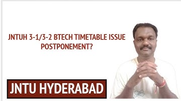 JNTUH 3-1/3-2 BTECH TIMETABLE ISSUE.POSTPONEMENT?#jntuhyderabad