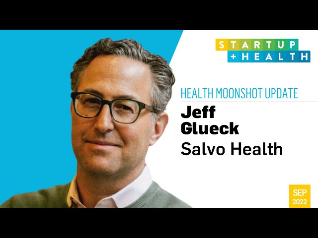 Travelocity & Foursquare Exec Jeff Glueck Raised $10.5M to Launch GI Health Company Salvo Health