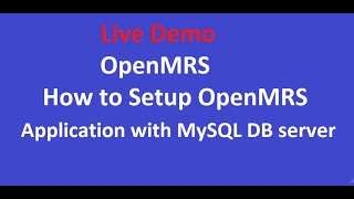 OpenMRS- How to Setup OpenMRS application with MySQL DB server screenshot 3