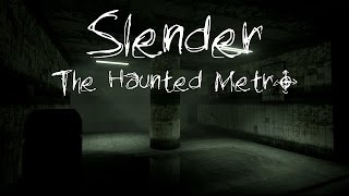 Slender: The Haunted Metro (Loquendo)