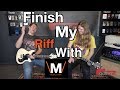 Finish my riff with tyler larson  music is win