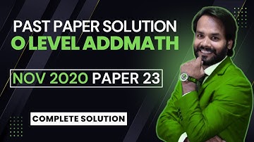 O Level Addmath 4037 November 2020 Paper 23