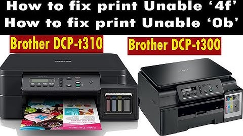 How to Fix Brother Printer Error 4F? ||"Print Unable 0B" or "Machine Error 0B"||dcp-t310  /dcp-t300