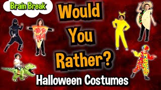 Would You Rather? Workout! (Halloween Costumes Edition) - At Home Family Fun Fitness - Brain Break