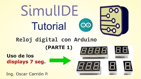 Como Hacer un Reloj Digital con Arduino en Simulide (Parte 1)