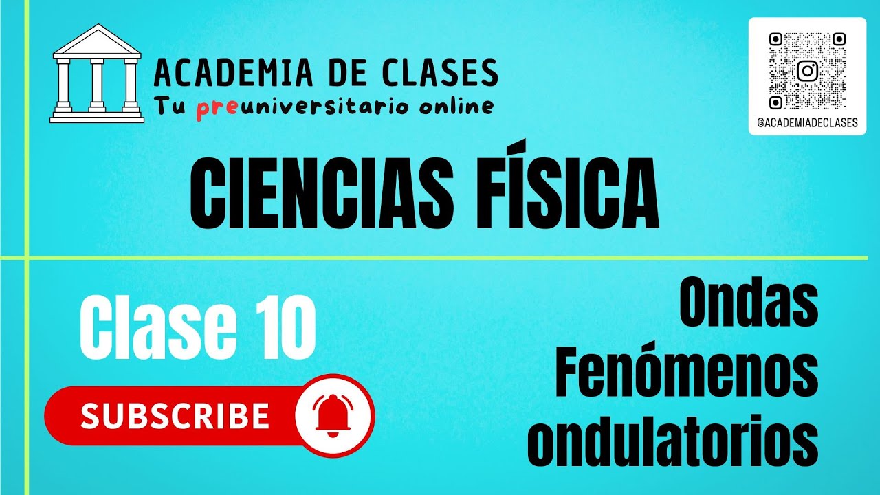 PAES | Ciencias Física | Fenómenos ondulatorios | Clase 10 | Anual