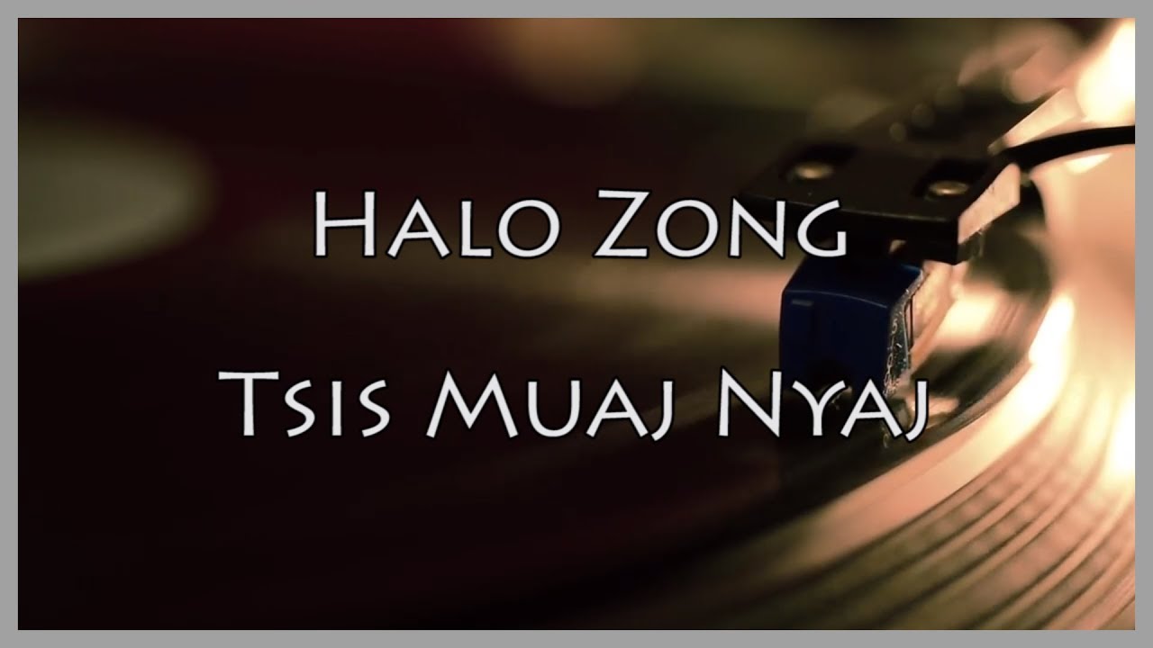 Halo Zong - Tsis Muaj Nyaj (lyric video)