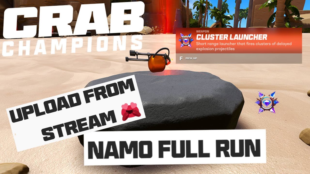 🦀 Crab Champions NAMO Cluster Launcher Run 🦀 (Stream Upload) 🦀