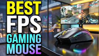 Top 6 Best FPS Gaming Mouse Ranked🔥🔥— Ultimate Picks for Headshots!