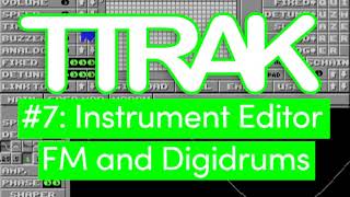 Information Introducing TTRAK Episode 7 - Instrument Editor: FM and Digidrums News