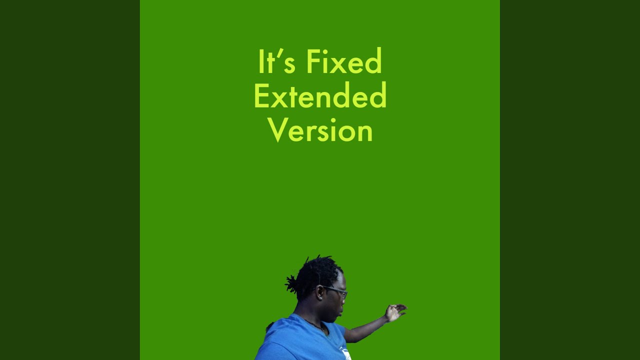 It's Fixed (Extended Version) - YouTube