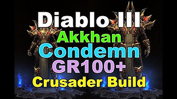 Akkhan Condemn GR100+ Crusader Build for Diablo 3 (2.6.1)