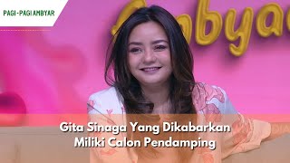 Gita Sinaga Yang Dikabarkan Miliki Calon Pendamping | PAGI PAGI AMBYAR (8/2/24) P3