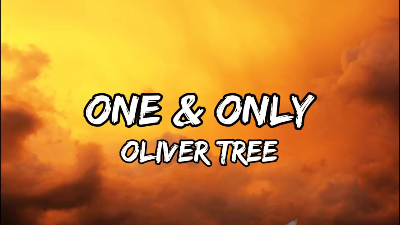 One & Only Oliver Tree (Lyrics) YouTube