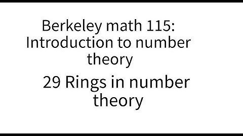 Introduction to number theory lecture 29. Rings in number theory