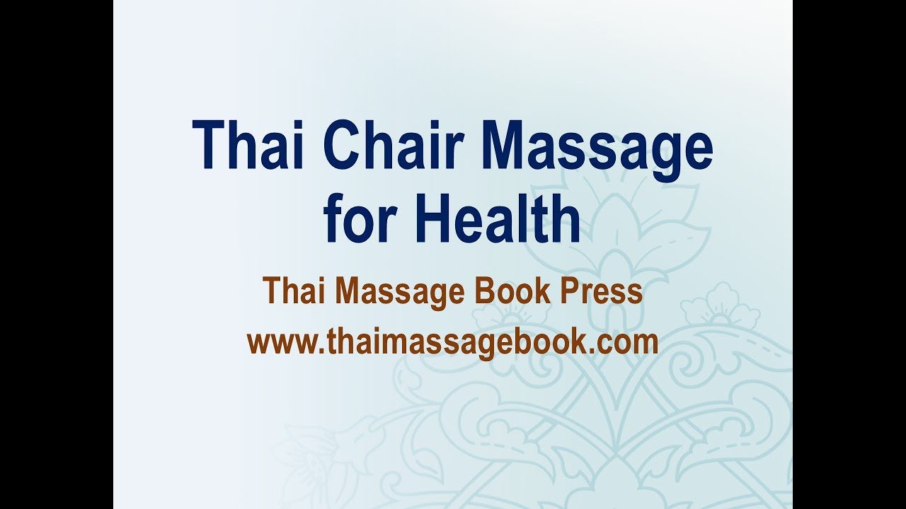 Thai Chair (Seated) Massage - Thai Massage Book