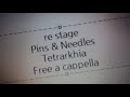 Re:ステージ! - Pins &amp; Needles - テトラルキア Free a cappella フリーアカペラ