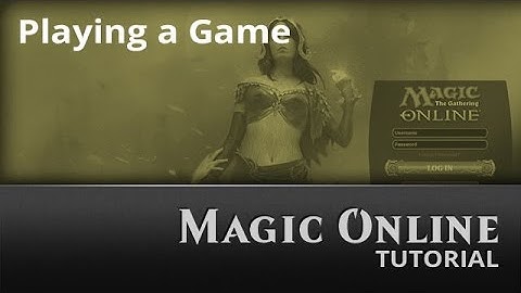 Magic Online: Playing a Game