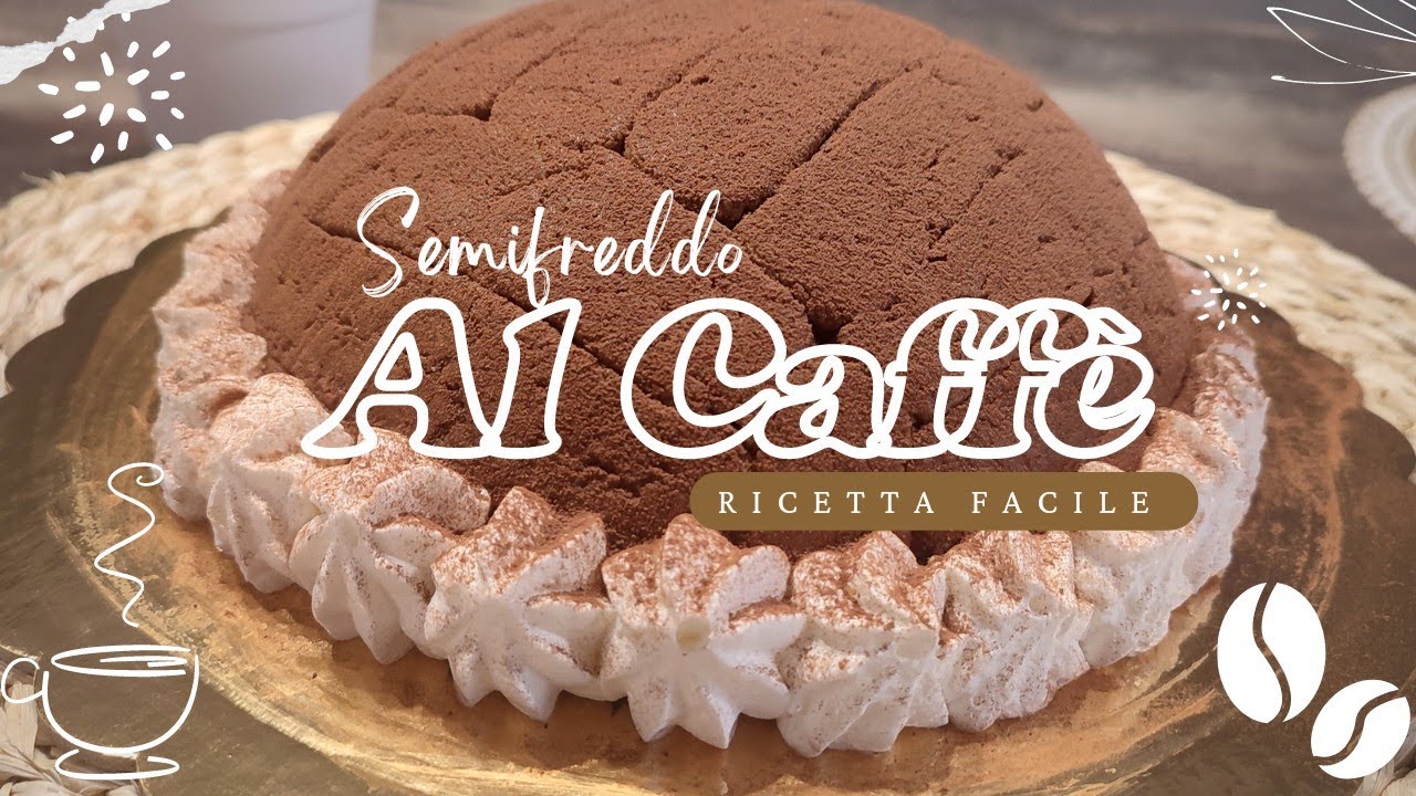 SEMIFREDDO AL CAFFÈ - ricetta facile!