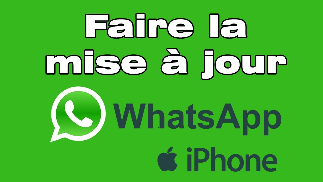 Comment mettre à jour WhatsApp sur iPhone