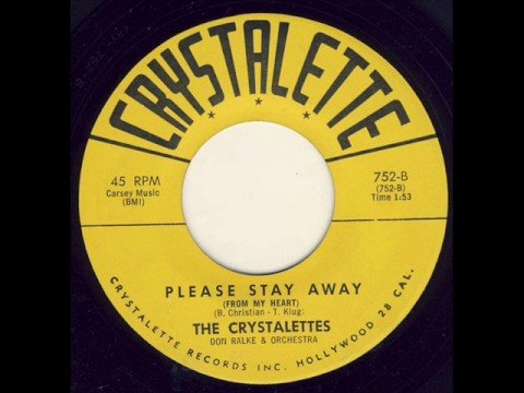 The Crystalettes "Please Stay Away"