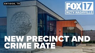 Metro councilmember sees drop in some crimes after new precinct in Antioch