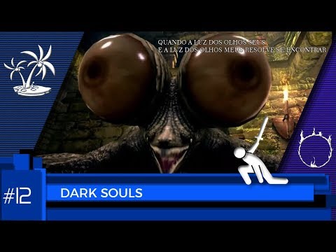 Episódio 12: Dark Souls Lore Run + Todas as Conquistas - Sapos amaldiçoados e onde habitam