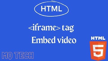 iframe tag | embed video in a web page | MQ Tech