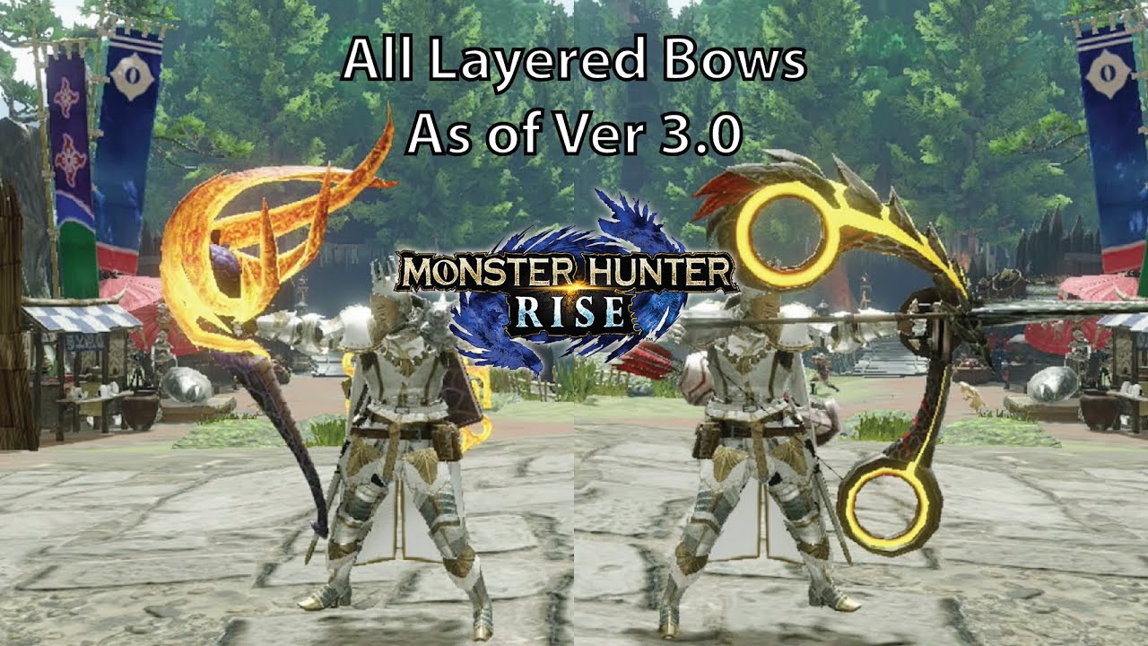 MH Rise All Layered Bows (As of Ver 3.0) YouTube
