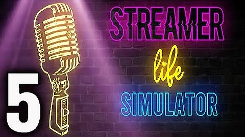 Streamer Life Simulator Gameplay Part 5