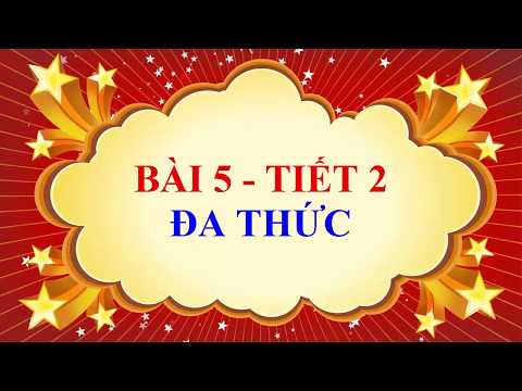 Video Toán học lớp 7 - Bài 5 - Đa thức - Tiết 2 - YouTube