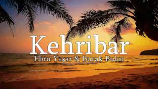 Ebru Yaşar & Burak Bulut Kehribar 