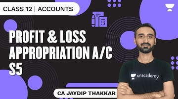 Profit & Loss Appropriation A/c | S5 | Accounts Class 12 | CA Jaydip Thakkar