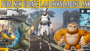 HOW TO DOWNLOAD VERSION 1.4.0 UPDATE PUBG UPDATE| GODZILLA VS KONG UPDATE DOWNLOADING LINK|