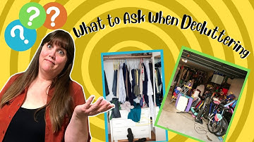 5 Questions to Ask Yourself When Decluttering Your Home