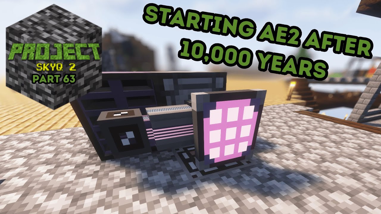 Starting AE2 After 10,000 Years - Minecraft Project SkyQ 2 Part 63 ...