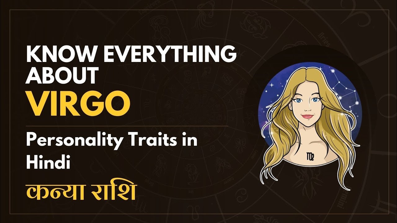 Virgo Zodiac Sign | Characteristics Kanya Rashi (कन्या राशि) Virgo ...