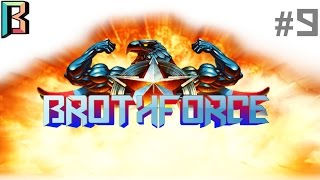 BROTHFORCE! Episode 9