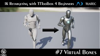 #7 Virtual Bones - IK Retargeting with TTToolbox 4 Beginners | Unreal Engine 5.1 Manny ALS #7 Virtual Bones - IK Retargeting with TTToolbox 4 Beginners | Unreal Engine 5.1 Manny ALS
