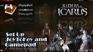 Set Up JoyToKey and Gamepad | Riders of Icarus (SEA) | ไรเดอส์ออฟอิคารัส