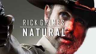 Rick Grimes Tribute || Natural [TWD]