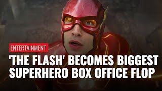 'The Flash' Becomes The Biggest Superhero Box Office Flop Ever, What Are The Other Disasters?