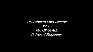 THE MAJOR SCALE (Universal Fingerings) - Hal Leonard Bass Method (Book 2)