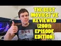 THE BEST MOVIES I'VE REVIEWED (200th EPISODE EDITION)